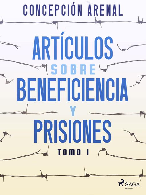 Title details for Artículos sobre beneficiencia y prisiones. Tomo I by Concepción Arenal - Available